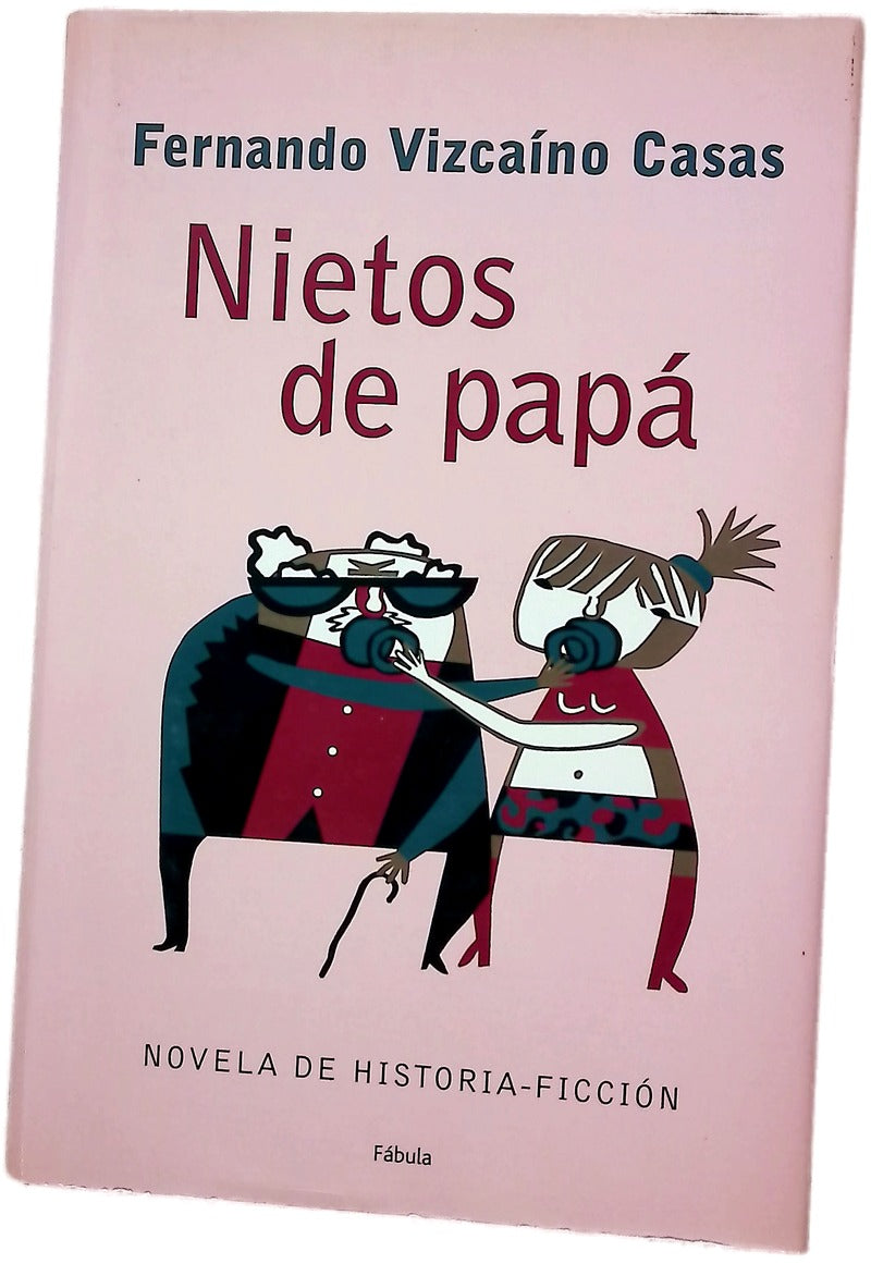 Nietos de papá novela de historia-ficción