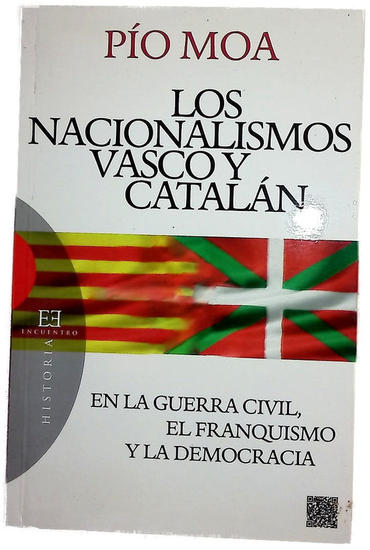Los nacionalismos vasco y catalán en la Guerra Civil, el franquismo y la democracia