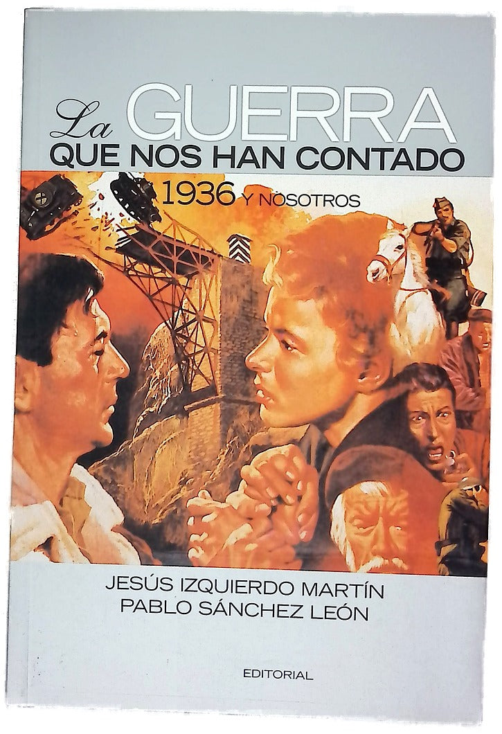 La guerra que nos han contado 1936 y nosotros