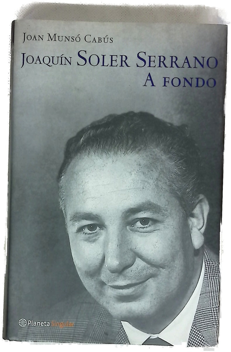 Joaquín Soler Serrano, a fondo