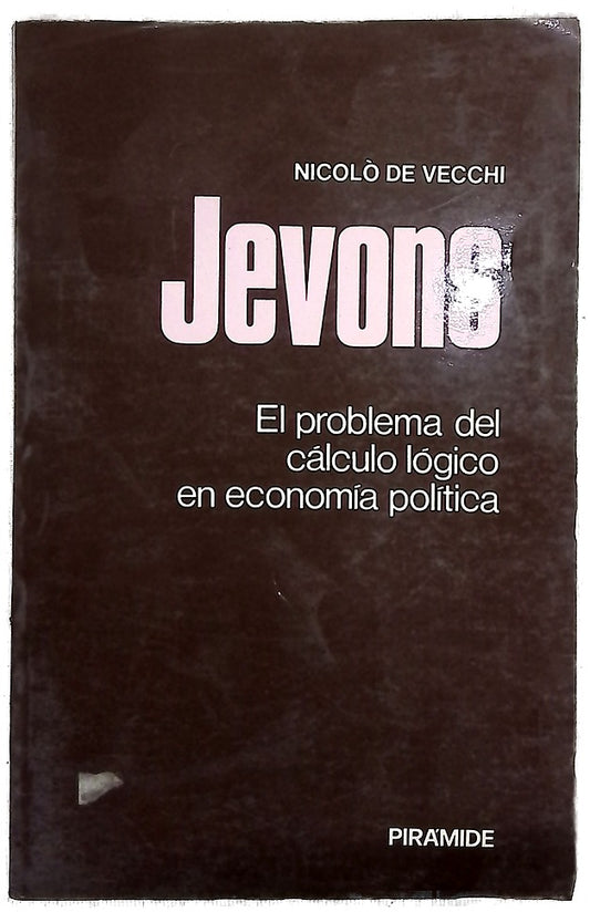 Jevons el problema del cálculo lógico en economía política