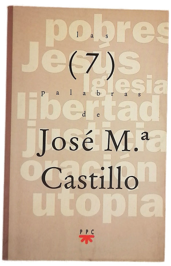 Las 7 palabras de José Mª Castillo