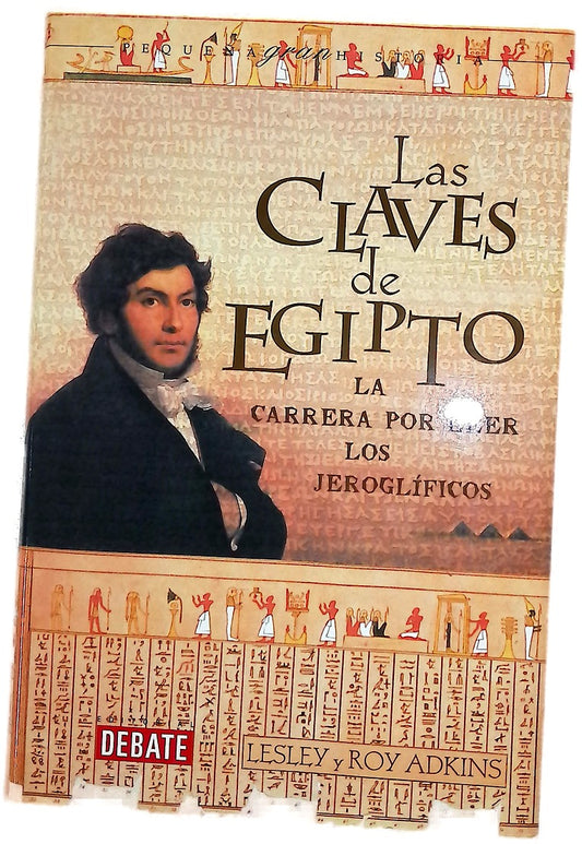Las claves de Egipto la carrera por leer los jeroglíficos