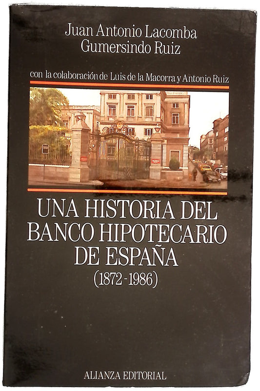 Una historia del Banco Hipotecario de España (1872-1986)