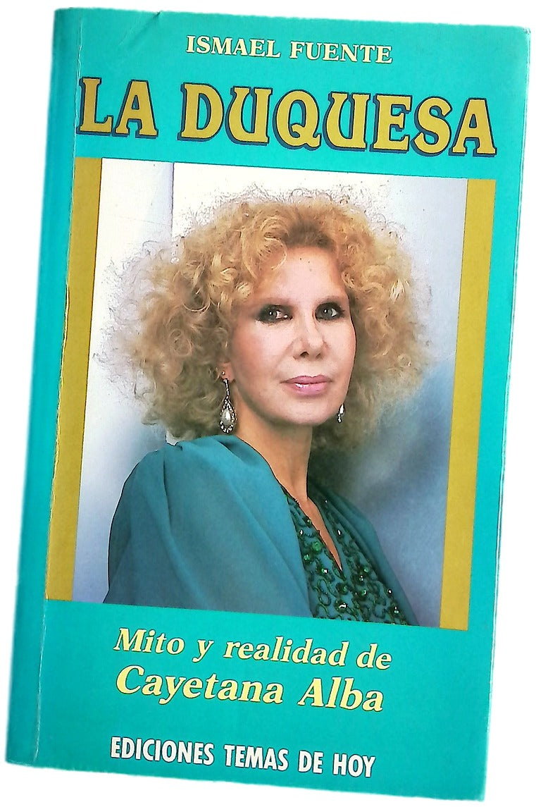 La duquesa mito y realidad de Cayetana Alba