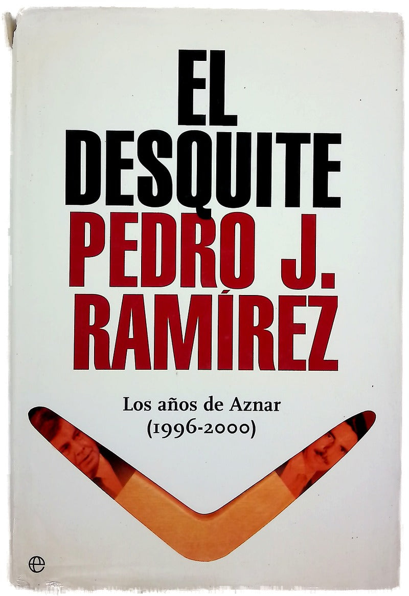 El desquite los años de Aznar (1996-2000)