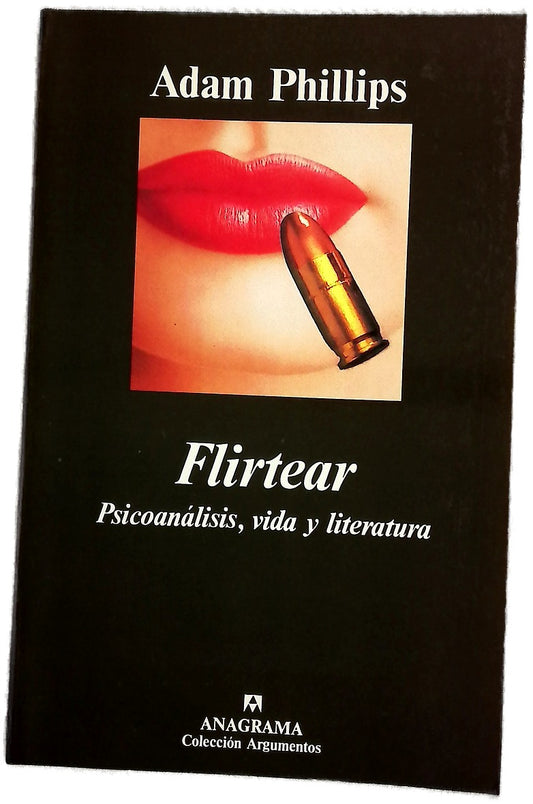 Flirtear : psicoánalisis, vida y literatura