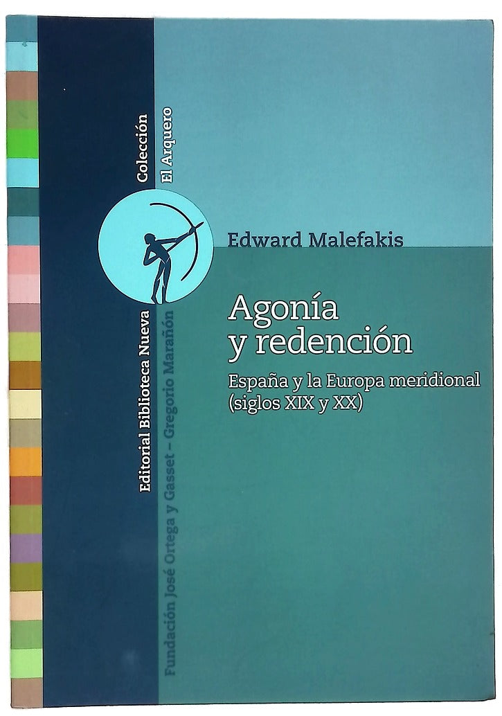 Agonía y redención : España y la Europa meridional (siglos XIX y XX)