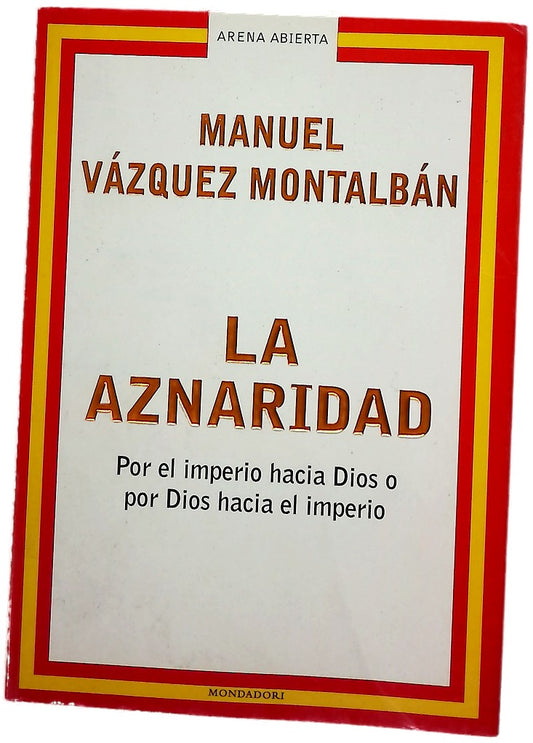 La aznaridad por el imperio hacia Dios o por Dios hacia el imperio