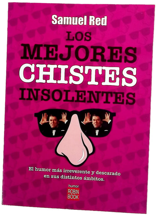 Los mejores chistes insolentes el humor más irreverente y descarado en sus distintos ámbitos