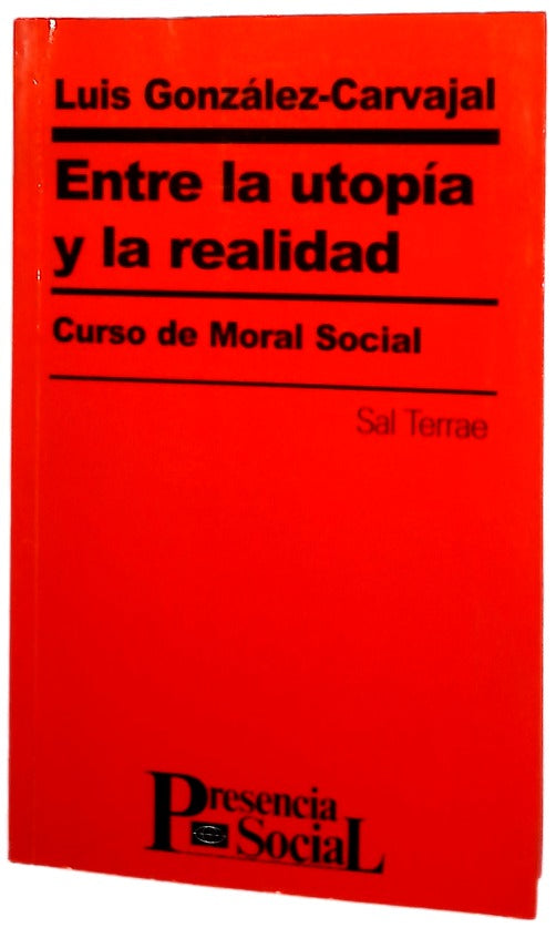 Entre la utopía y la realidad curso de moral social