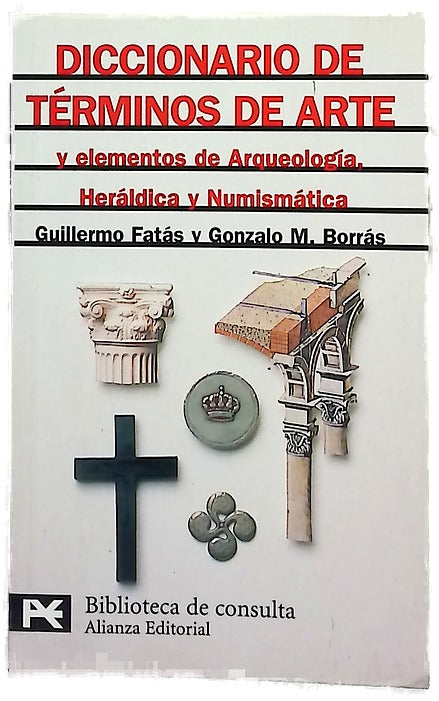 Diccionario de términos de arte y elementos de arqueología, heráldica y numismática
