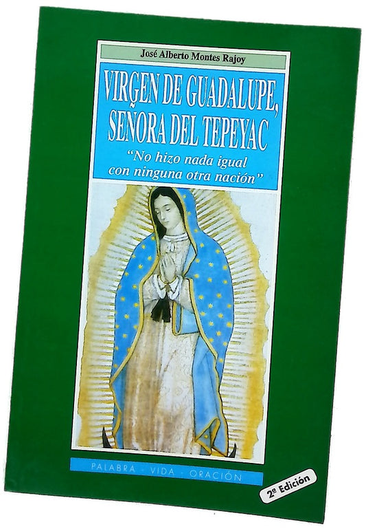 Virgen de Guadalupe, Señora del Tepeyac "no hizo nada igual con ninguna otra nación"