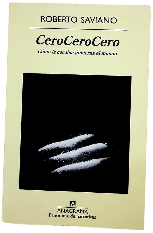 CeroCeroCero : cómo la cocaína gobierna el mundo