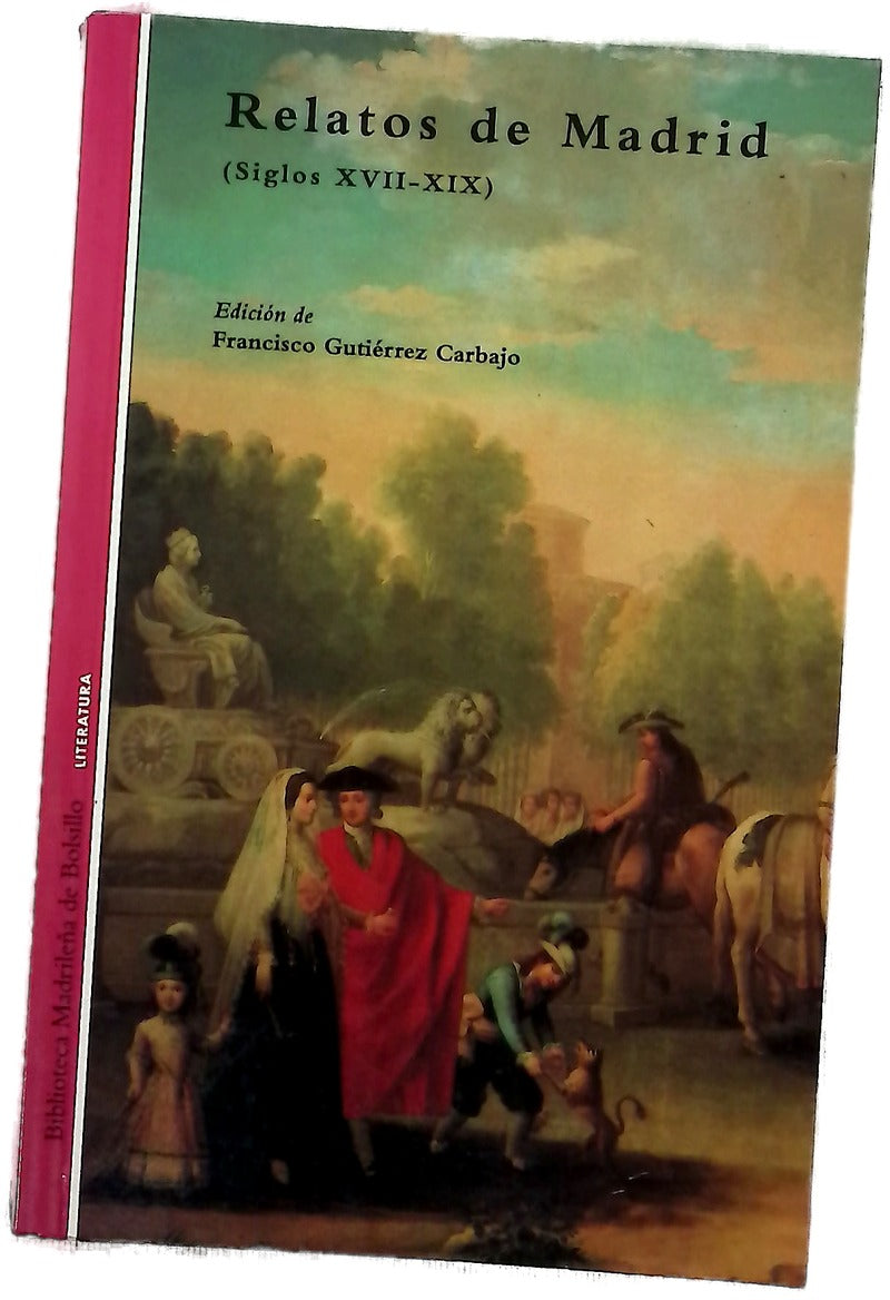 Relatos de Madrid (siglos XVII-XIX)