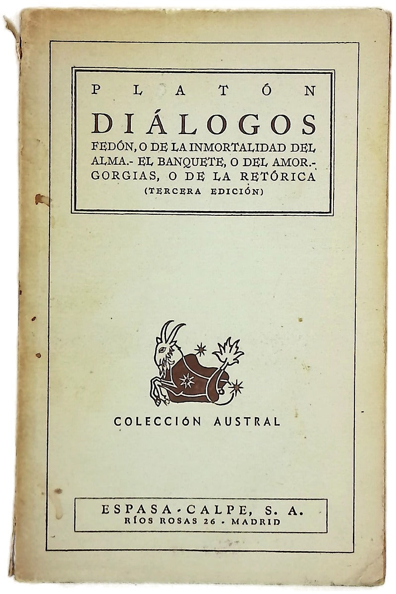Diálogos - Platón (Fedón, o de la inmortalidad del alma.- El banquete, o del amor gorgias, o de la retorica)