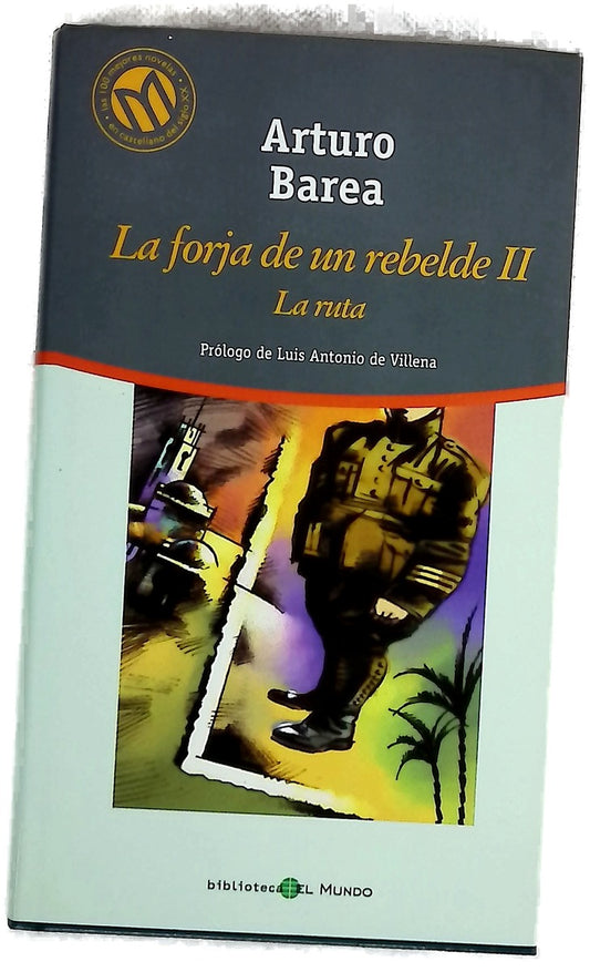 La forja de un rebelde II La Ruta