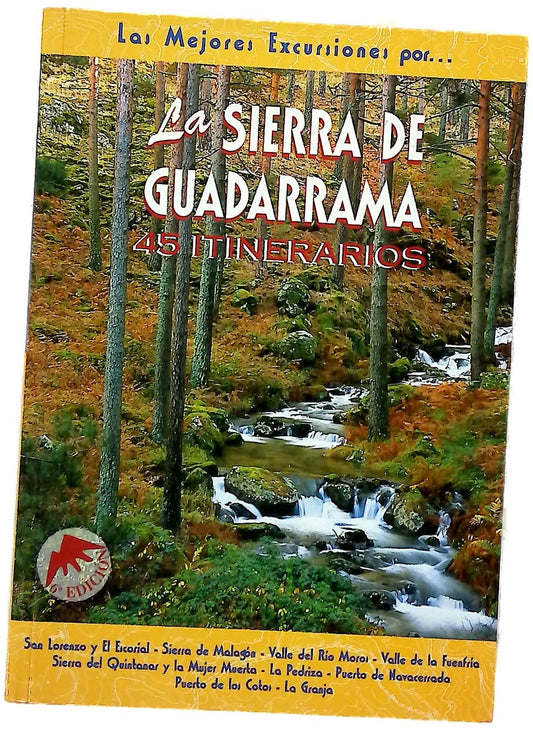 La Sierra de Guadarrama 45 itinerarios : San Lorenzo del Escorial, Sierra de Malagón ...
