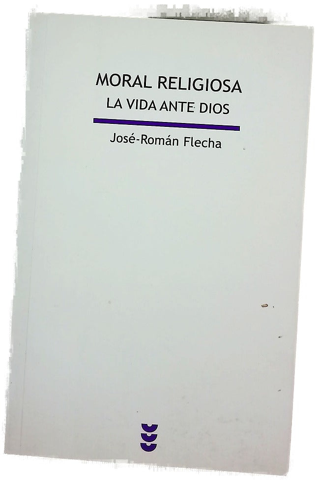 Moral religiosa : la vida ante Dios