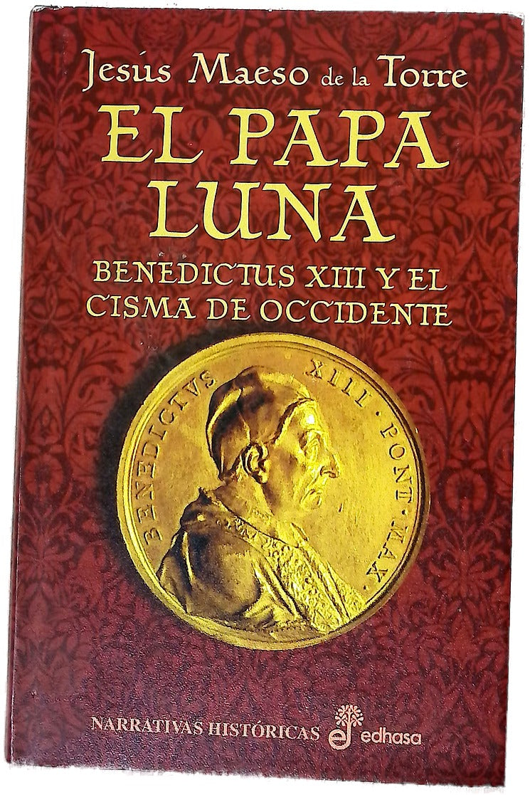 El Papa Luna Benedictus XIII y el Cisma de Occidente