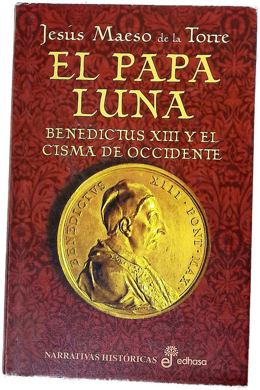 El Papa Luna Benedictus XIII y el Cisma de Occidente