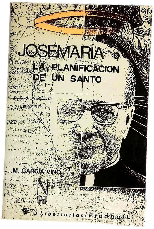 Josemaría o La planificación de un santo