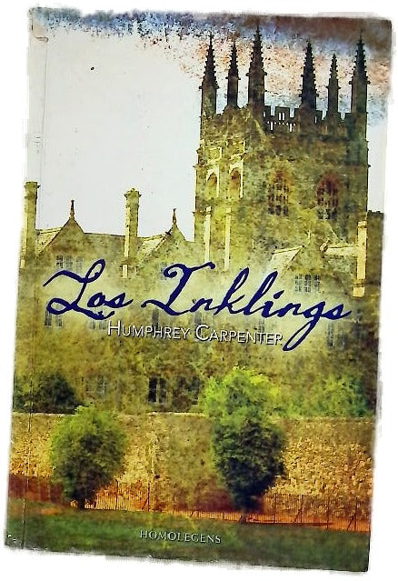 Los Inklings C.S. Lewis, J.R.R. Tolkien, Charles Williams y sus amigos