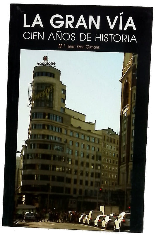 La Gran Vía cien años de historia