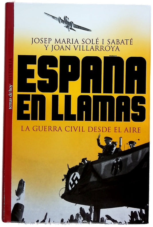 España en llamas la Guerra Civil desde el aire