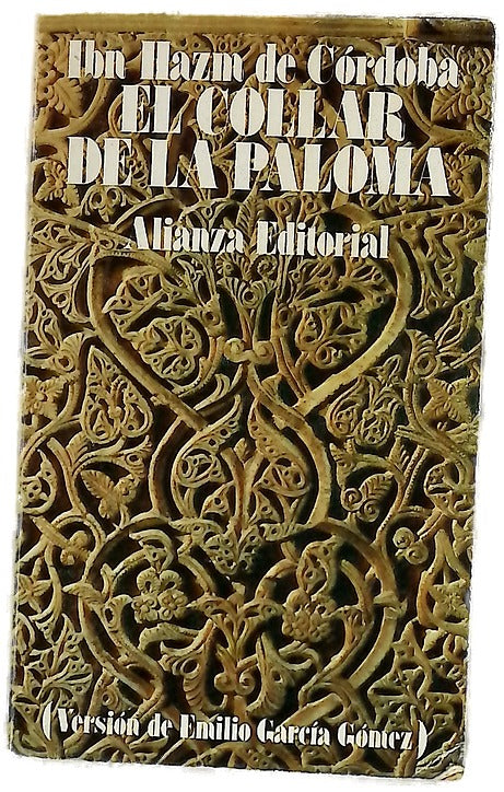 El collar de la paloma tratado del amor y los amantes