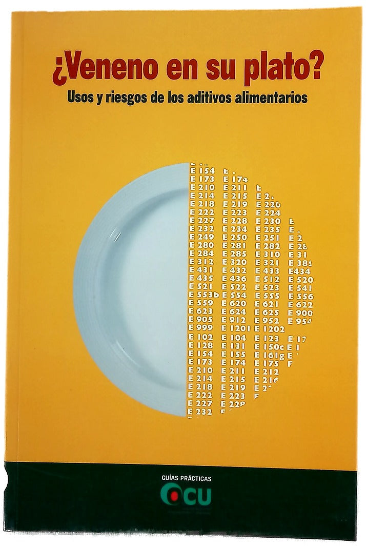 ¿Veneno en su plato? usos y riesgos de los aditivos en los alimentos
