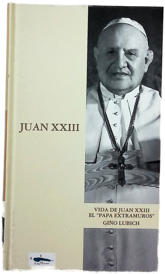 Vida de Juan XXIII el "Papa extramuros"