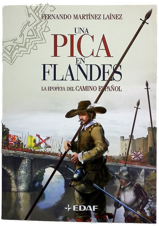 Una pica en Flandes : la epopeya del camino español