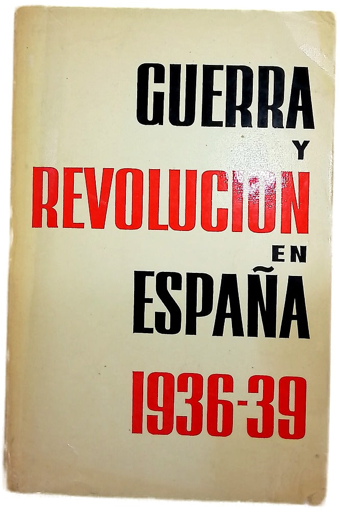 Guerra y revolución en España (1936-1939) Tomo III