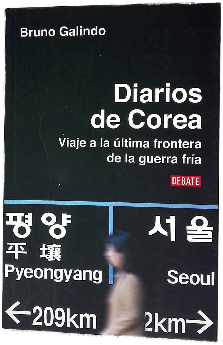 Diarios de Corea viaje a la última frontera de la guerra fría