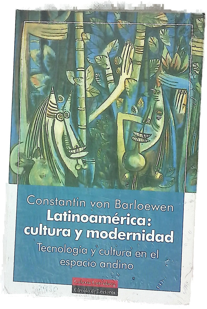 Latinoamérica: cultura y modernidad tecnología y cultura en el espacio andino