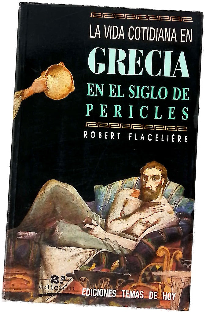 La vida cotidiana en Grecia en el siglo de Pericles