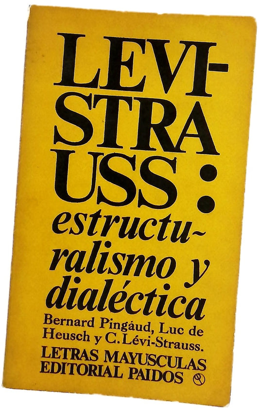 Lévi-Strauss estructuralismo y dialéctica