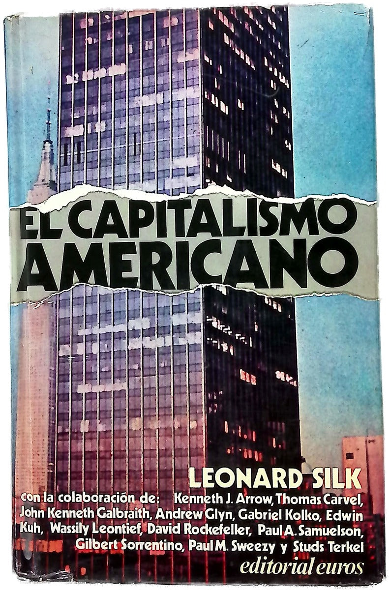 El capitalismo americano. Traducción de Juan Mª Hernández Puertolas.