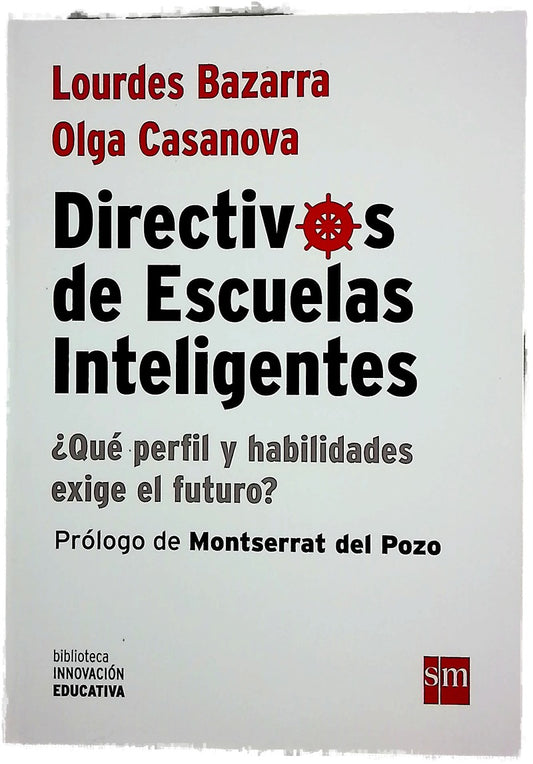 Directivos de escuelas inteligentes : ¿qué perfil y habilidades exige el futuro?