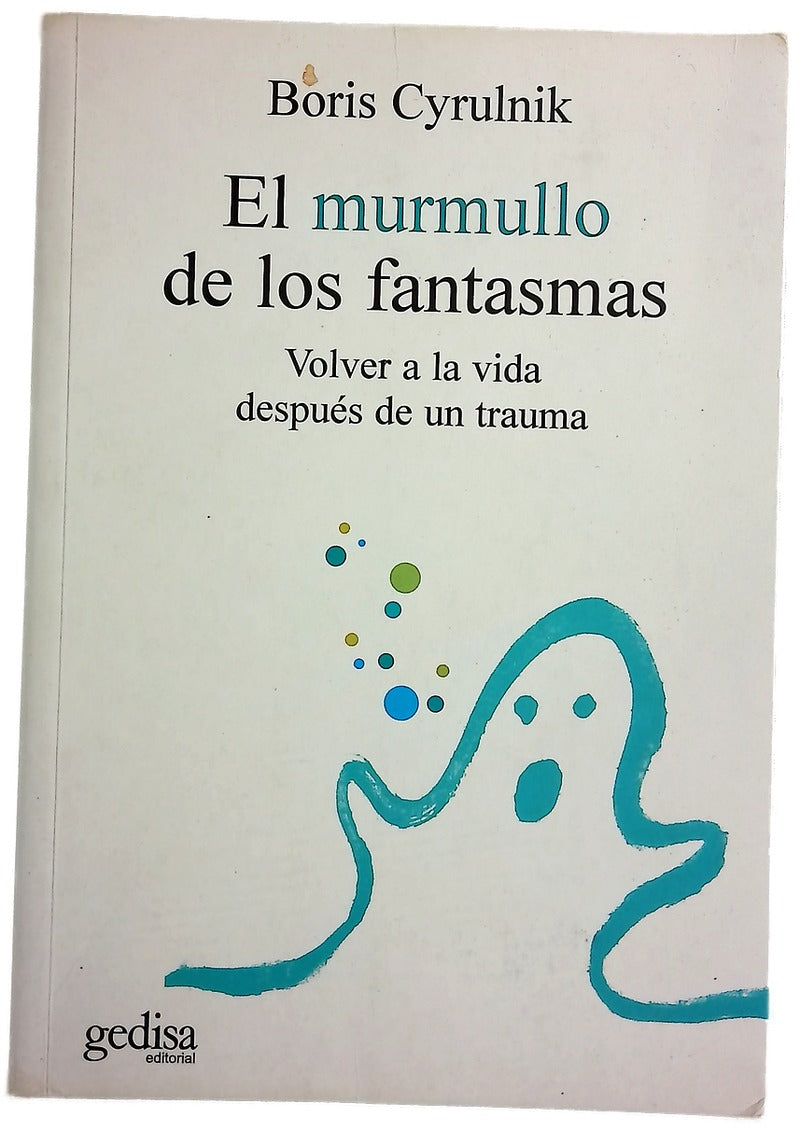El murmullo de los fantasmas volver a la vida después de un trauma