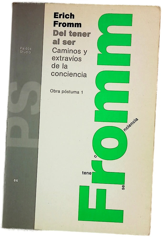 Del tener al ser caminos y extravíos de la conciencia