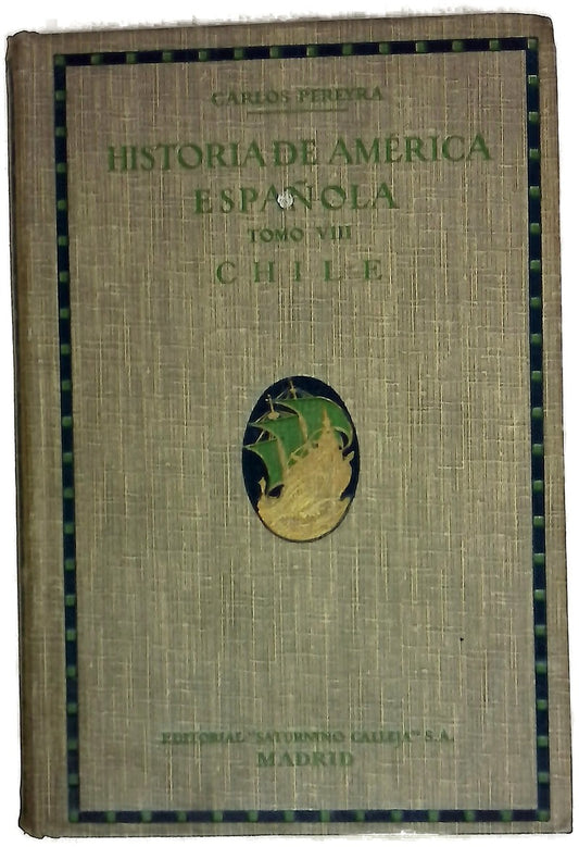 Historia de América española. Chile. Tomo VIII