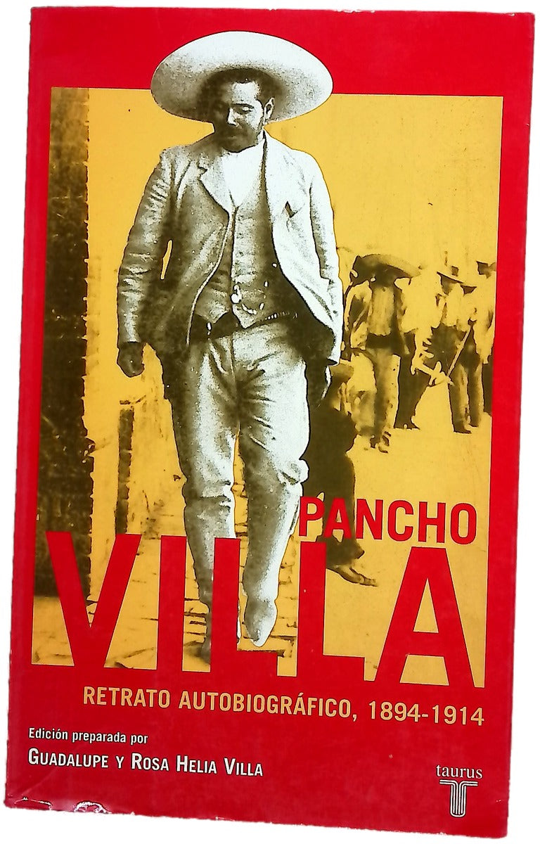 Pancho Villa retrato autobiográfico, 1894-1914