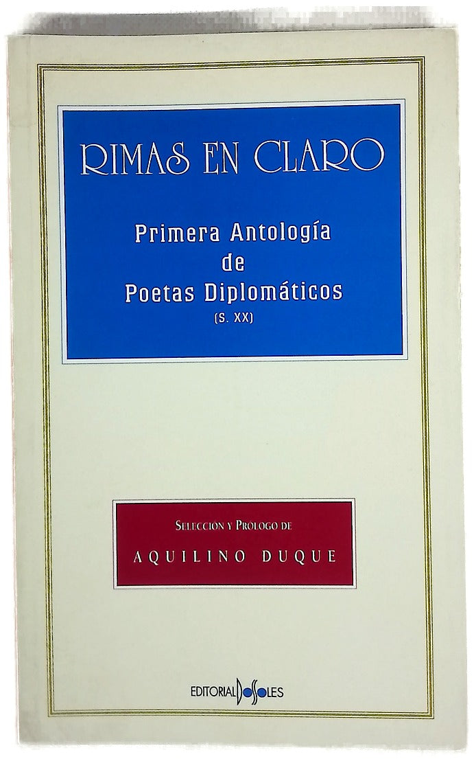 Rimas en claro primera antología de poetas diplomáticos (siglo XX)