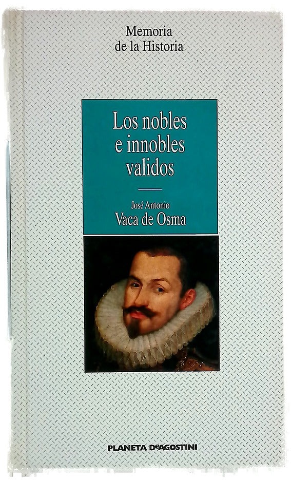 Los nobles e innobles validos
