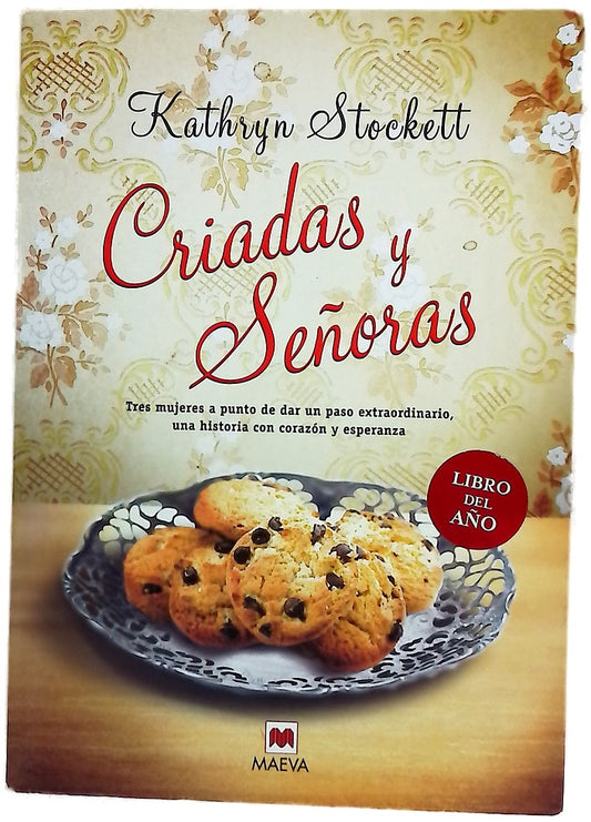 Criadas y señoras = The help : hay secretos que lo cambian todo