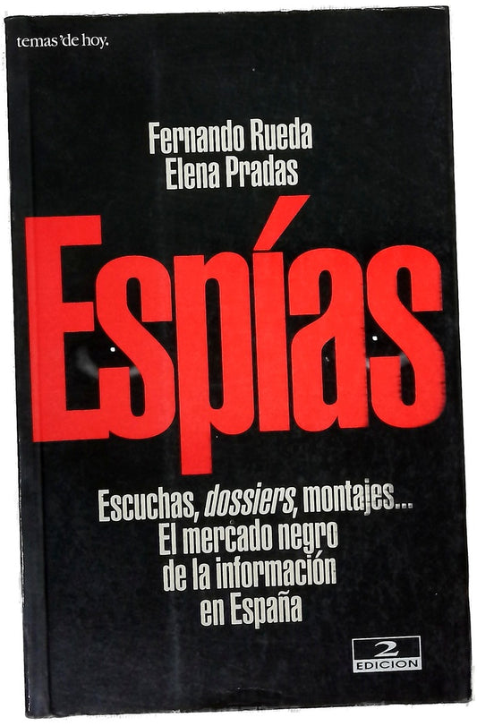 Espías escuchas, dossiers, montajes-- el mercado nego de la información en España