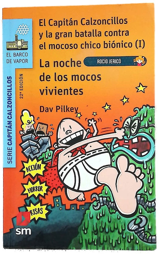 El Capitán Calzoncillos y la gran batalla contra el mocoso chico biónico