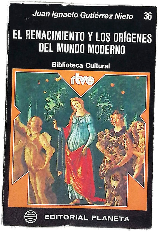 El Renacimiento y los origenes del mundo moderno